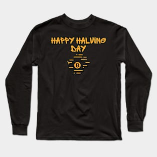 Happy halving day bitcoin shirt Long Sleeve T-Shirt